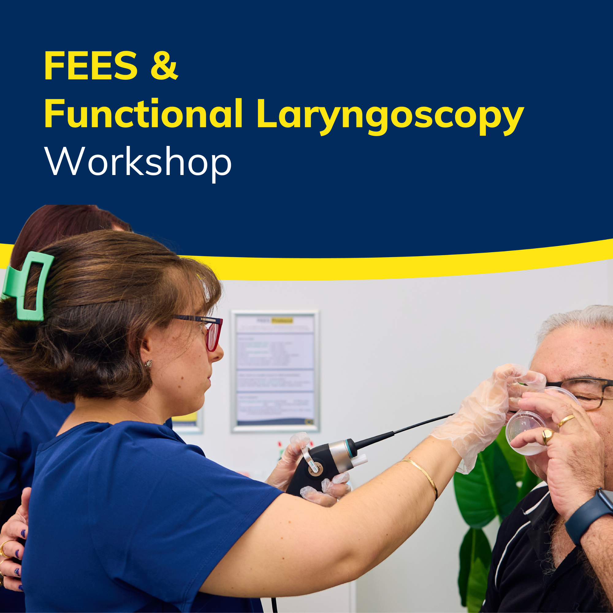 FEES & Functional Laryngoscopy Workshop